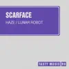 Scarface - Haze / Lunar Robot - Single
